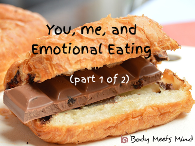 You, me, and Emotional Eating (Part 1 of 2) Featured Image