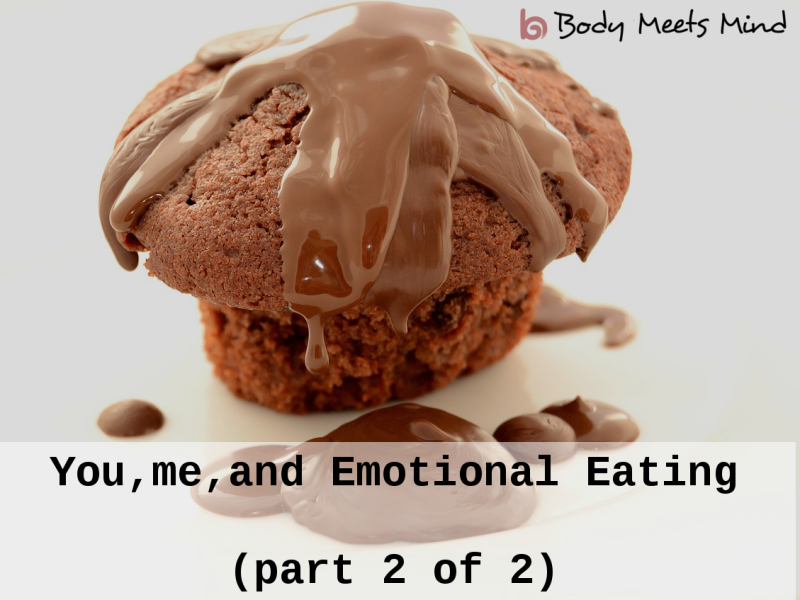 You, me, and Emotional Eating (Part 2 of 2) Featured Image